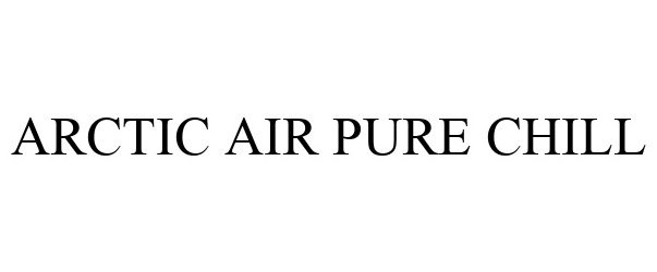 Trademark Logo ARCTIC AIR PURE CHILL