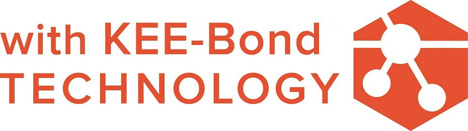  WITH KEE-BOND TECHNOLOGY