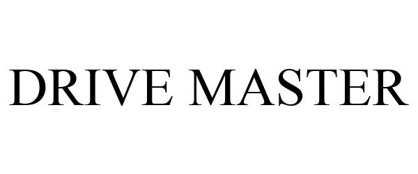 Trademark Logo DRIVE MASTER