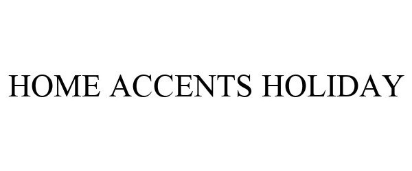  HOME ACCENTS HOLIDAY