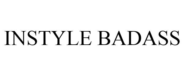 Trademark Logo INSTYLE BADASS