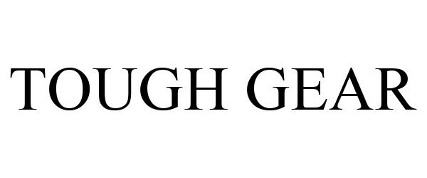Trademark Logo TOUGH GEAR