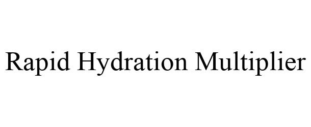Trademark Logo RAPID HYDRATION MULTIPLIER