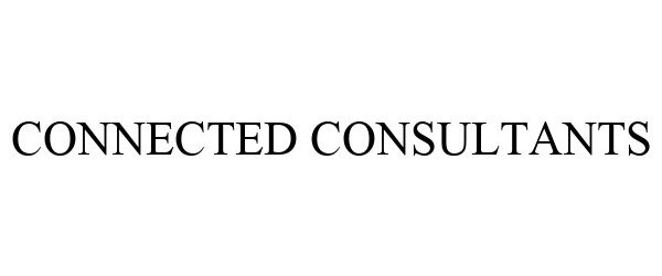 Trademark Logo CONNECTED CONSULTANTS