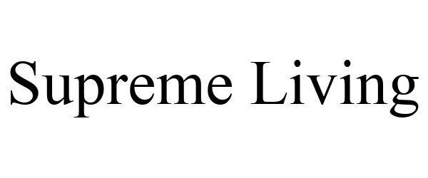 Trademark Logo SUPREME LIVING