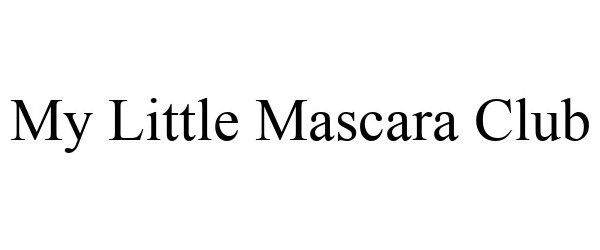 Trademark Logo MY LITTLE MASCARA CLUB