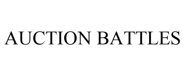 Trademark Logo AUCTION BATTLES