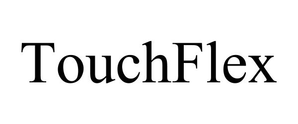 TOUCHFLEX