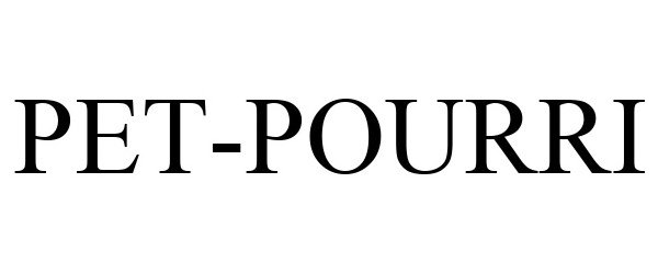  PET-POURRI