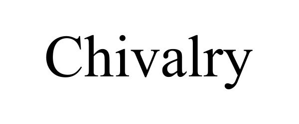Trademark Logo CHIVALRY