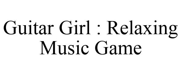  GUITAR GIRL : RELAXING MUSIC GAME