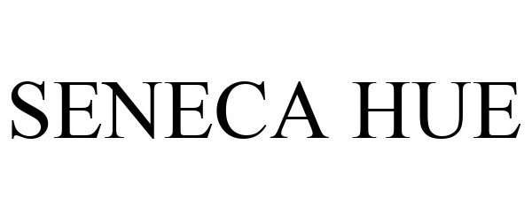 Trademark Logo SENECA HUE
