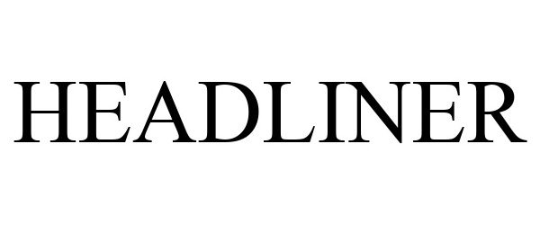 Trademark Logo HEADLINER