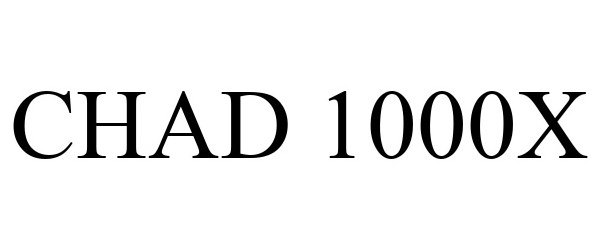 Trademark Logo CHAD 1000X