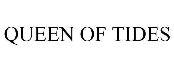 Trademark Logo QUEEN OF TIDES