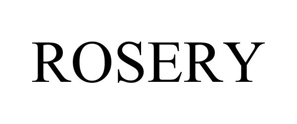Trademark Logo ROSERY