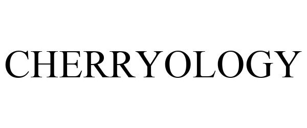 Trademark Logo CHERRYOLOGY