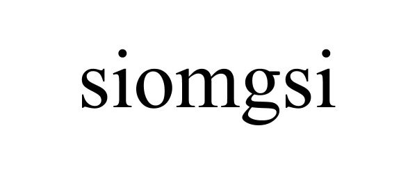 Trademark Logo SIOMGSI