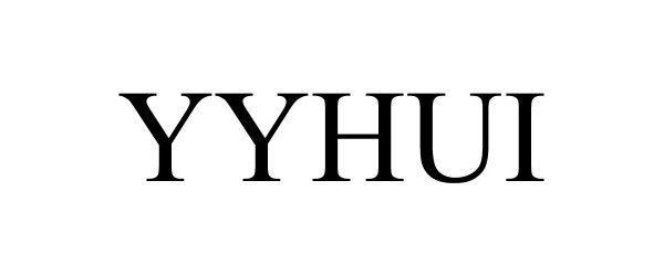 Trademark Logo YYHUI