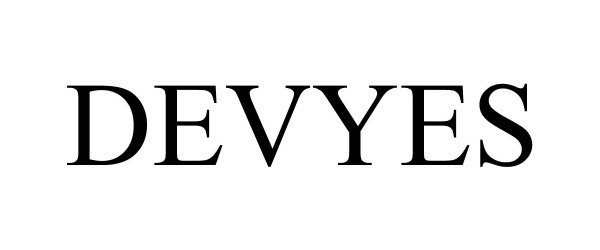 Trademark Logo DEVYES