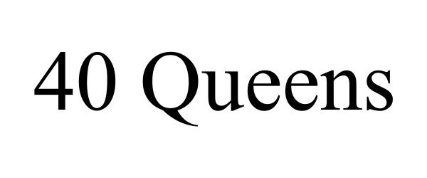 Trademark Logo 40 QUEENS