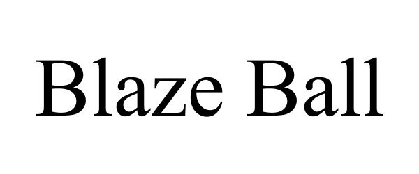  BLAZE BALL