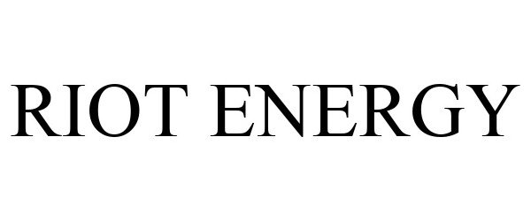  RIOT ENERGY