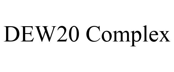 Trademark Logo DEW20 COMPLEX
