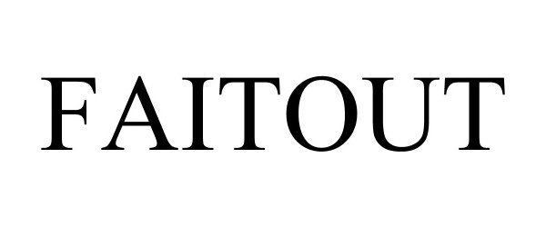 Trademark Logo FAITOUT