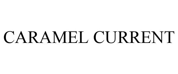  CARAMEL CURRENT