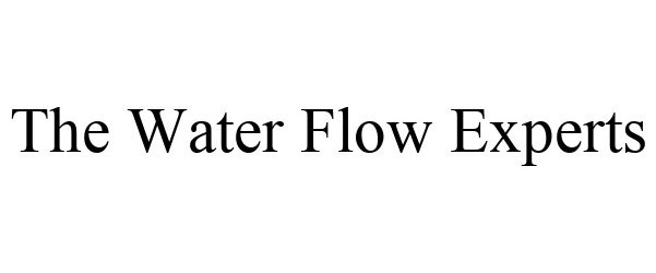 Trademark Logo THE WATER FLOW EXPERTS
