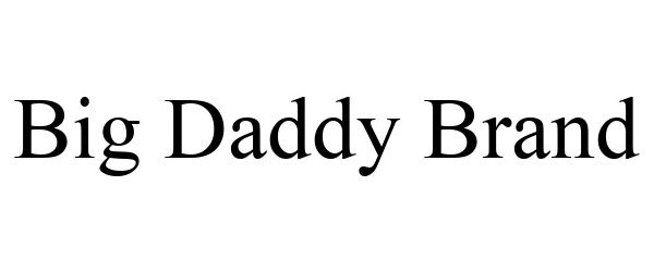 Trademark Logo BIG DADDY BRAND