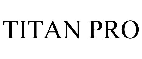  TITAN PRO