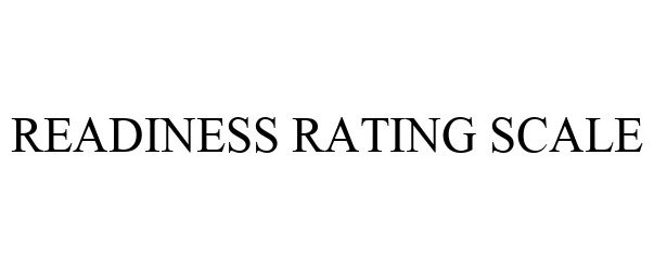 Trademark Logo READINESS RATING SCALE