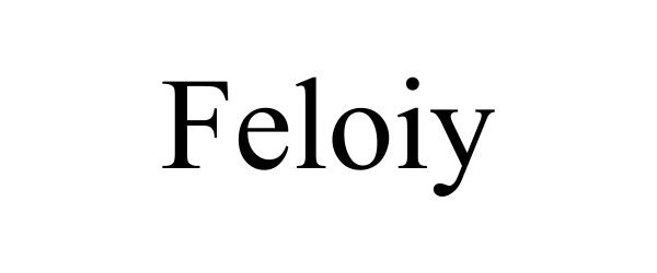 Trademark Logo FELOIY