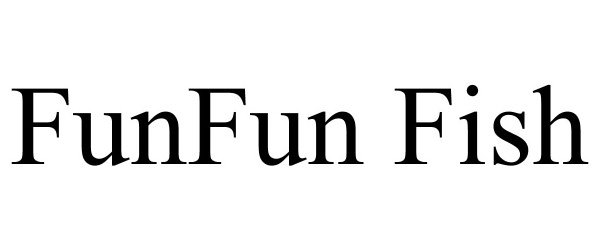 Trademark Logo FUNFUN FISH
