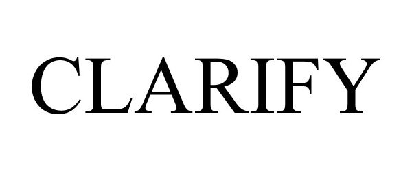 Trademark Logo CLARIFY
