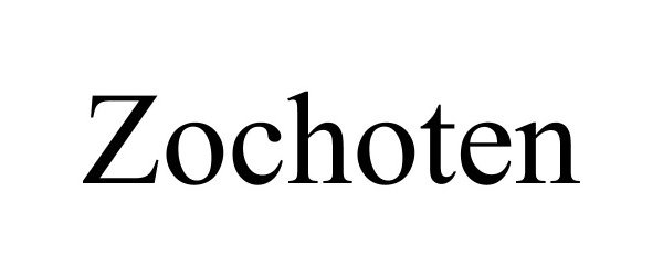 Trademark Logo ZOCHOTEN