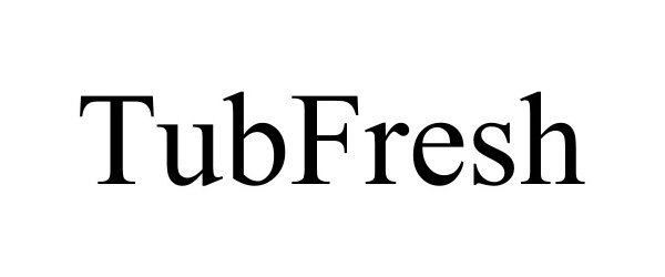 Trademark Logo TUBFRESH