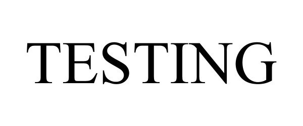 Trademark Logo TESTING