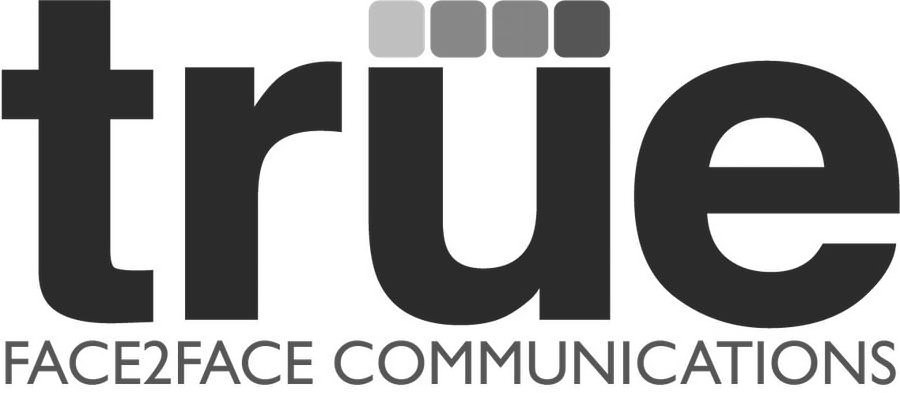  TRUE FACE2FACE COMMUNICATIONS