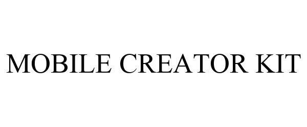 Trademark Logo MOBILE CREATOR KIT