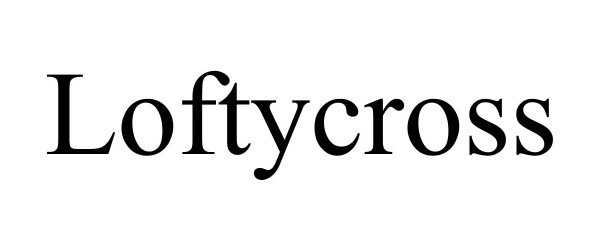 Trademark Logo LOFTYCROSS