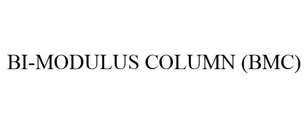  BI-MODULUS COLUMN (BMC)