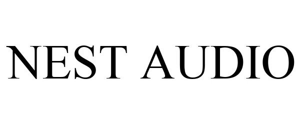 Trademark Logo NEST AUDIO