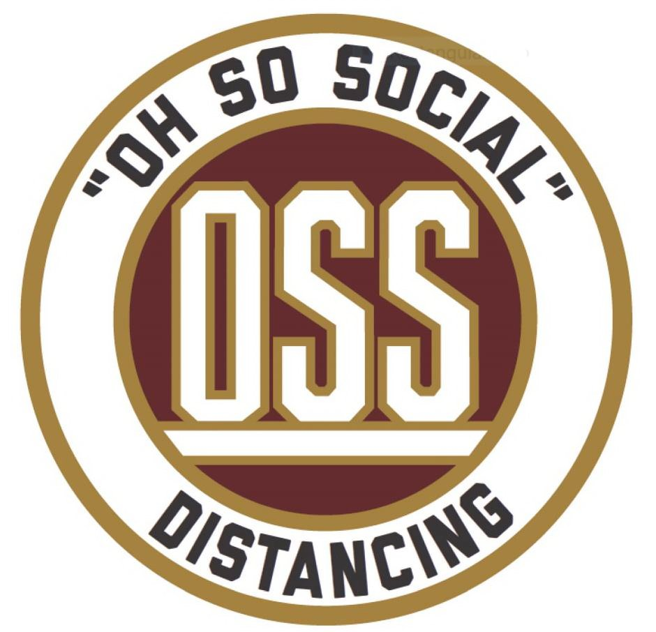  "OH SO SOCIAL" OSS DISTANCING