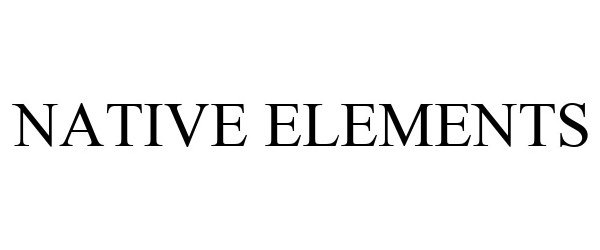 Trademark Logo NATIVE ELEMENTS