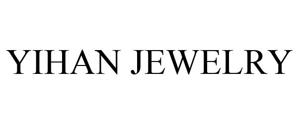 Trademark Logo YIHAN JEWELRY