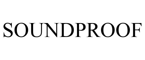 Trademark Logo SOUNDPROOF