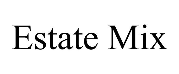 Trademark Logo ESTATE MIX